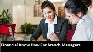 financial know how for branch managers